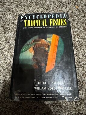 Collectible~Encyclopedia of Tropical Fishes~Herbert Axelrod~WilliamVorderwinkler